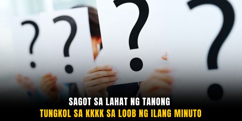 Sagot sa lahat ng tanong tungkol sa KKKK sa loob ng ilang minuto